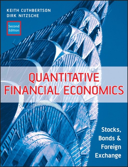 Quantitative Financial Economics – Stocks, Bonds and Foreign Exchange 2e