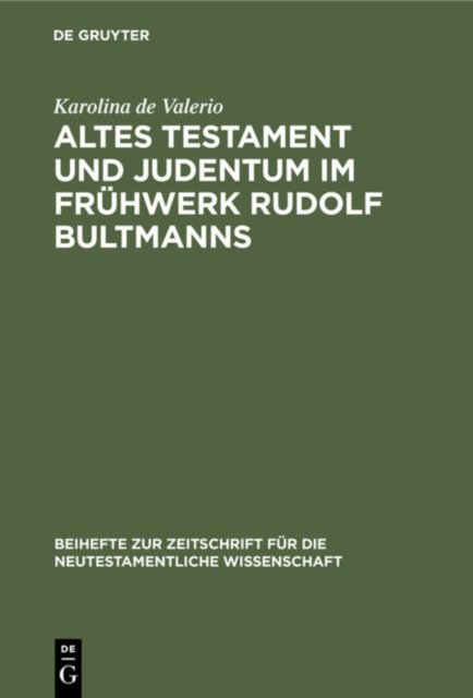 Altes Testament Und Judentum Im Fruhwerk Rudolf Bultmanns