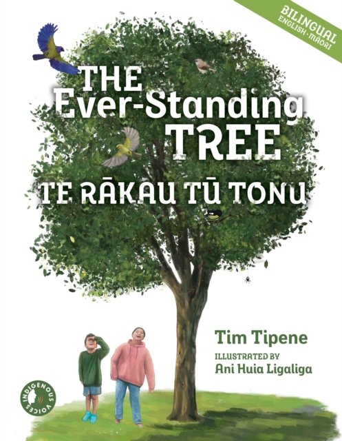 Ever-Standing Tree / Te Rakau Ka To Tonu