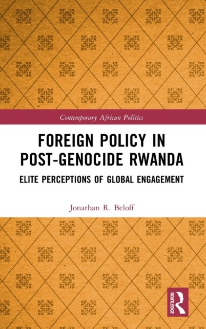 Foreign Policy in Post-Genocide Rwanda
