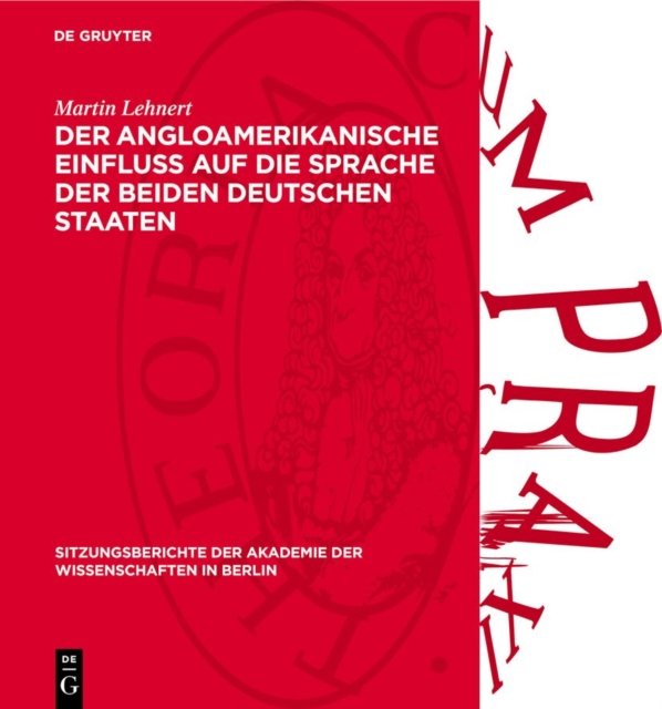 Der Angloamerikanische Einfluß Auf Die Sprache Der Beiden Deutschen Staaten