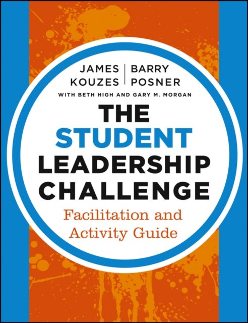 The Student Leadership Challenge – Facilitation and Activity Guide