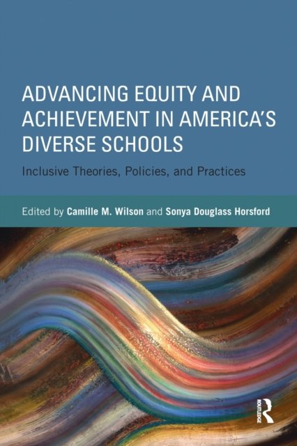 Advancing Equity and Achievement in America''s Diverse Schools
