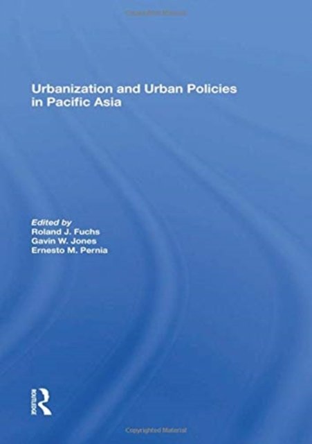 Urbanization And Urban Policies In Pacific Asia