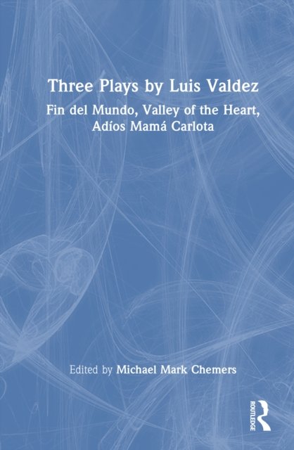 Three Plays by Luis Valdez