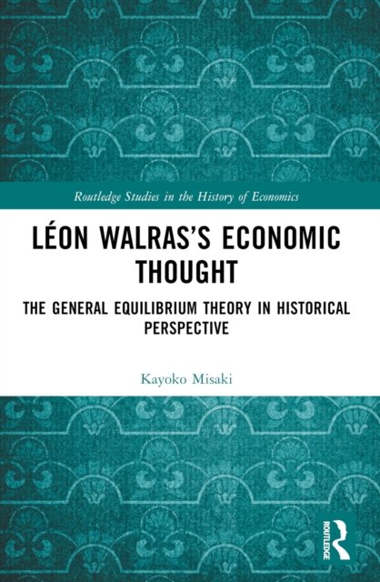 Léon Walras''s Economic Thought