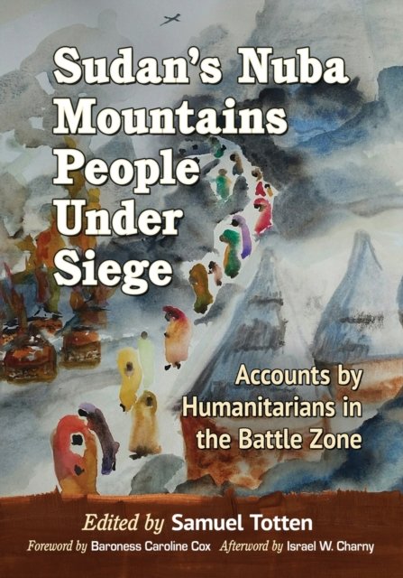 Sudan''s Nuba Mountains People Under Siege
