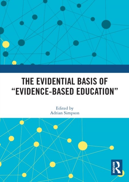 The Evidential Basis of Evidence-Based Education