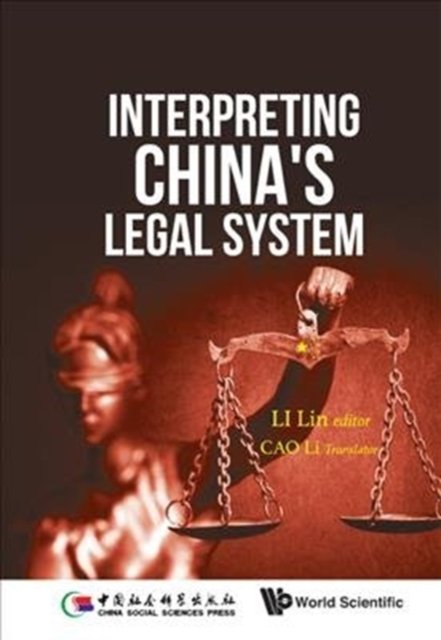 INTERPRETING CHINA''S LEGAL SYSTEM