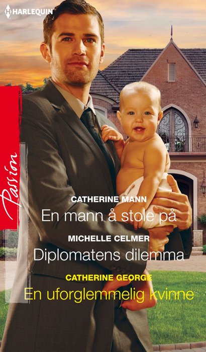 En mann å stole på ; Diplomatens dilemma ; En uforglemmelig kvinne