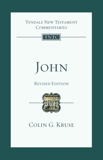 John (Revised Edition) – Tyndale New Testament Commentary