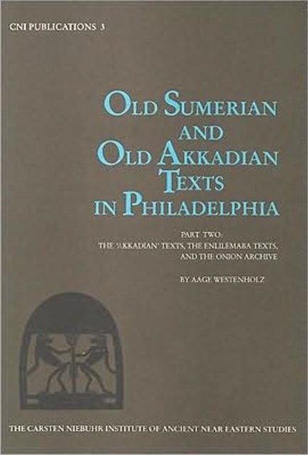 Old Sumerian & Old Akkadian Texts in Philadelphia II