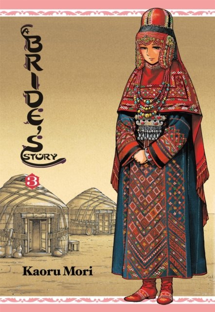 A Bride''s Story, Vol. 3