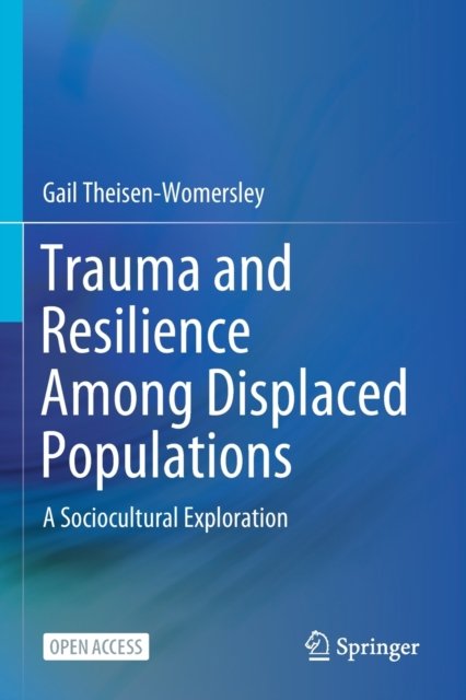 Trauma and Resilience Among Displaced Populations