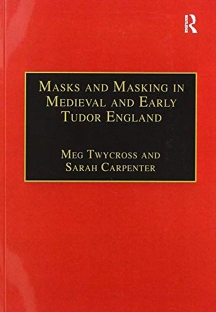 Masks and Masking in Medieval and Early Tudor England