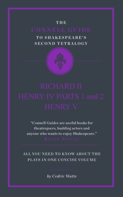 The Connell Guide to Shakespeare's Second Tetralogy