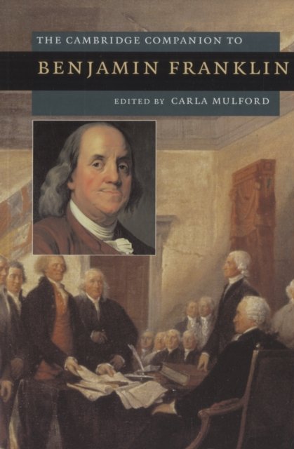 The Cambridge Companion to Benjamin Franklin