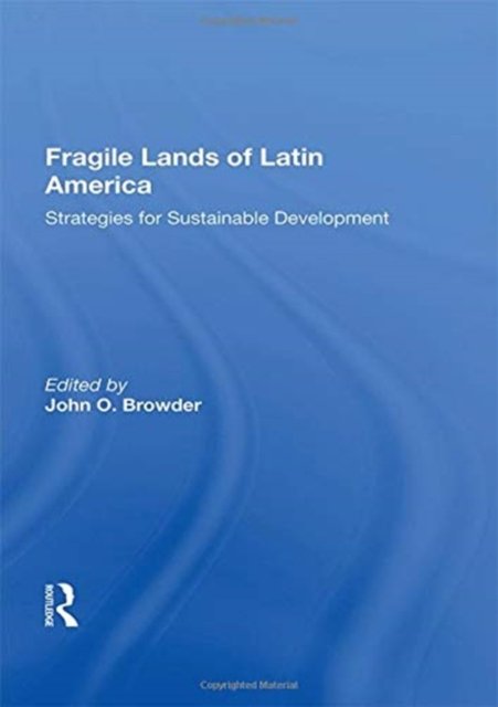 Fragile Lands Of Latin America