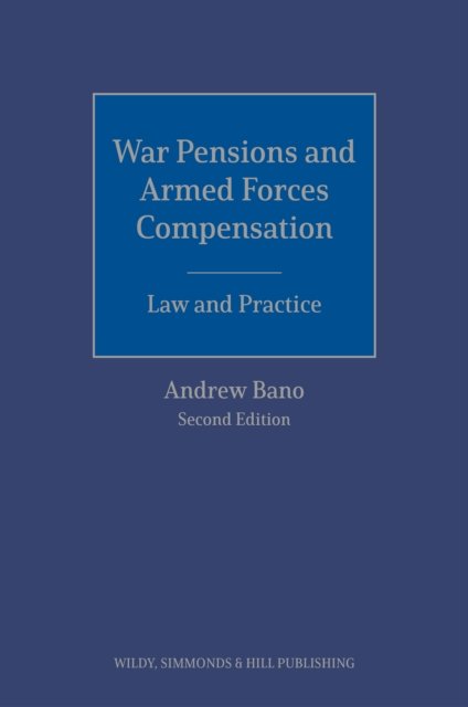 War Pensions and Armed Forces Compensation: Law and Practice