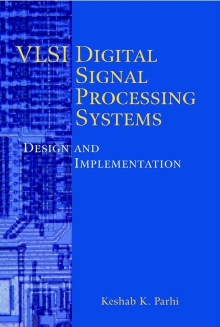 VLSI Digital Signal Processing Systems