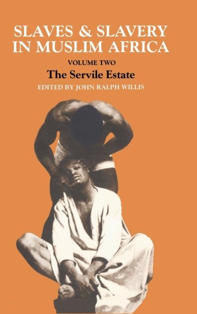 Slaves and Slavery in Muslim Africa