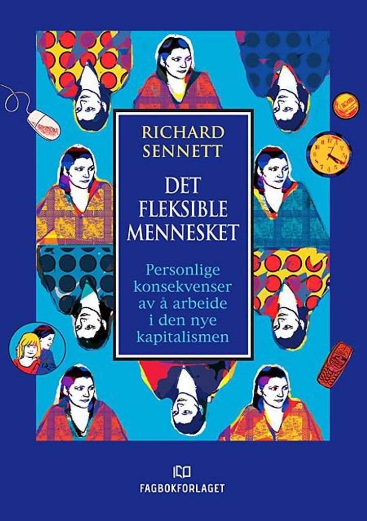 Det fleksible mennesket - personlige konsekvenser av å arbeide i den nye kapitalismen
