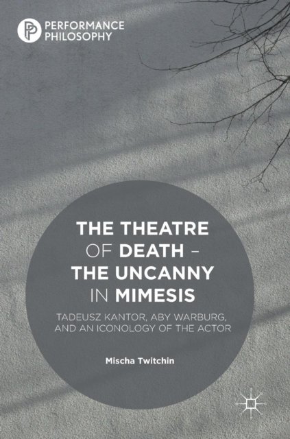 The Theatre of Death – The Uncanny in Mimesis