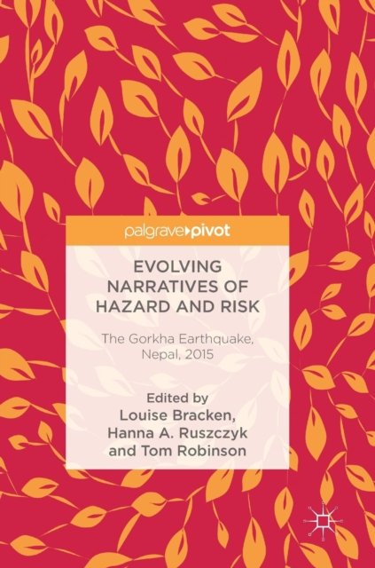 Evolving Narratives of Hazard and Risk
