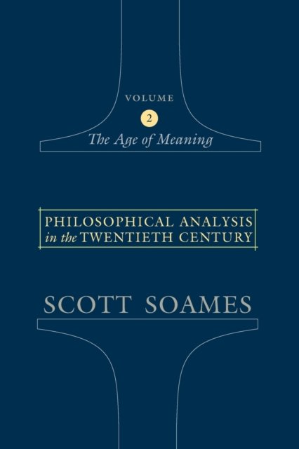 Philosophical Analysis in the Twentieth Century, Volume 2