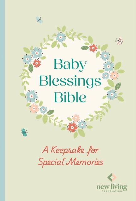 NLT Baby Blessings Bible: A Keepsake for Special – New Living Translation, British Text Version