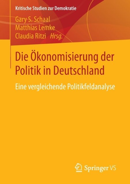 Die Okonomisierung der Politik in Deutschland