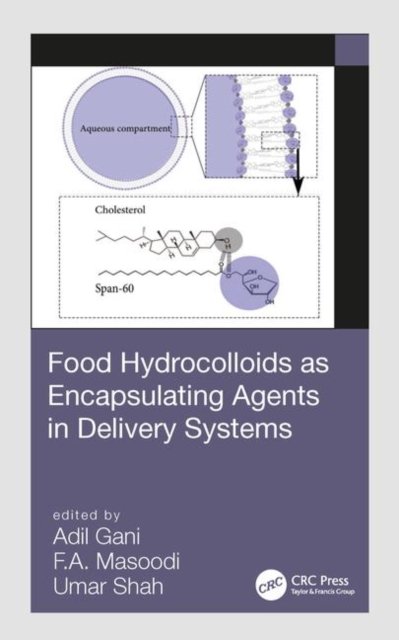 Food Hydrocolloids As Encapsulating Agents in Delivery Systems