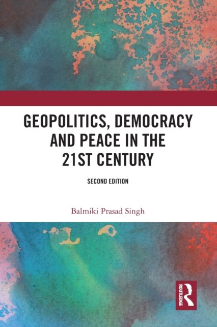 Geopolitics, Democracy and Peace in the 21st Century