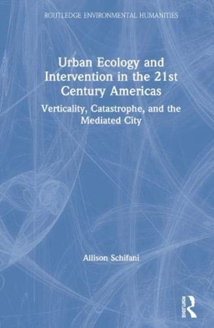 Urban Ecology and Intervention in the 21st Century Americas