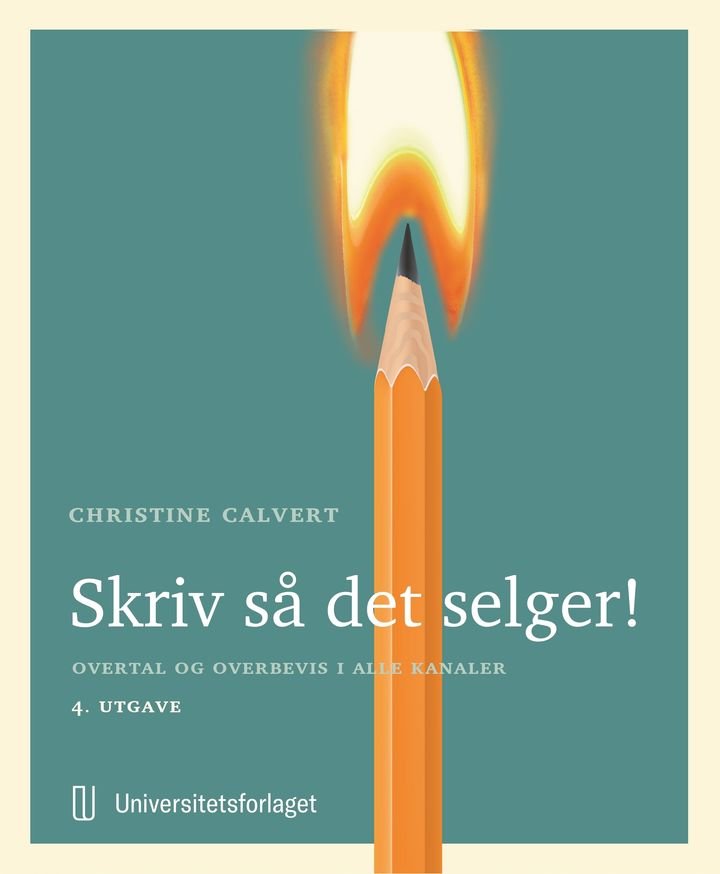 Skriv så det selger! - overtal og overbevis i alle kanaler