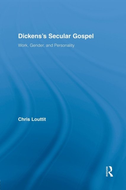 Dickens''s Secular Gospel