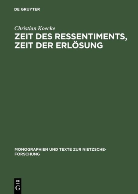 Zeit des Ressentiments, Zeit der Erlosung