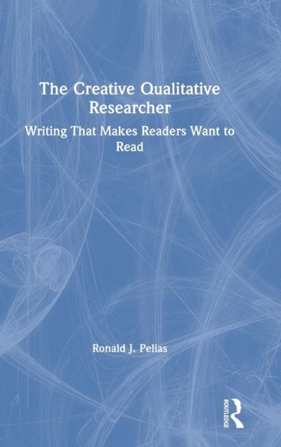 The Creative Qualitative Researcher