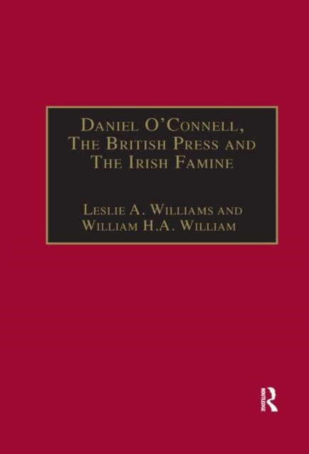 Daniel O''Connell, The British Press and The Irish Famine