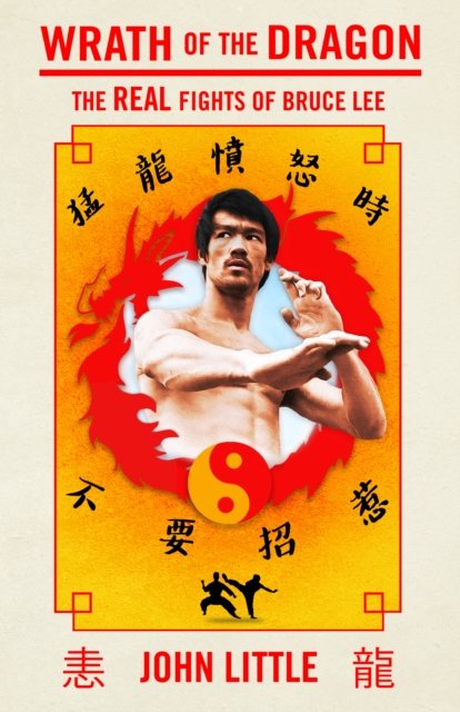 Wrath of the Dragon The Real Fights of Bruce Lee ARK Bokhandel