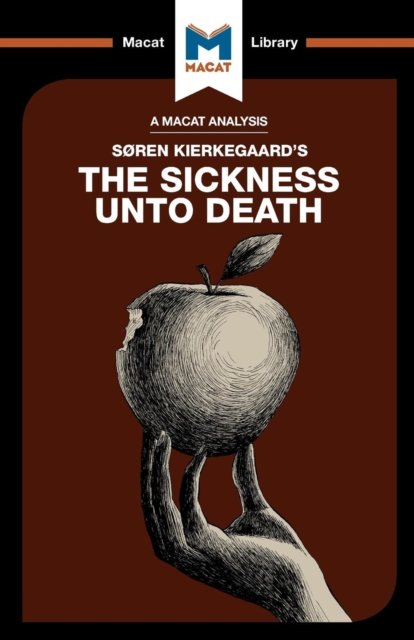 An Analysis of Soren Kierkegaard''s The Sickness Unto Death