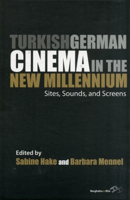 Turkish German Cinema in the New Millennium