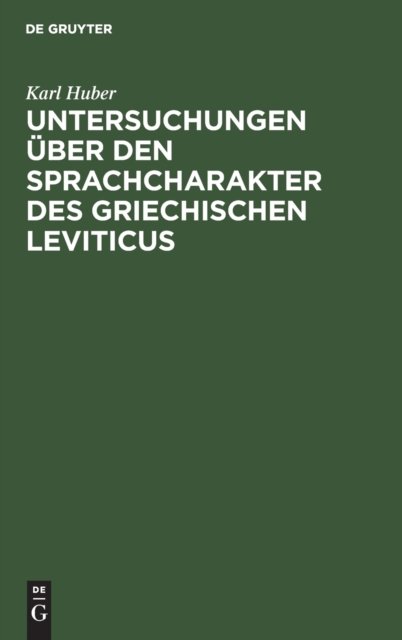 Untersuchungen Uber Den Sprachcharakter Des Griechischen Leviticus