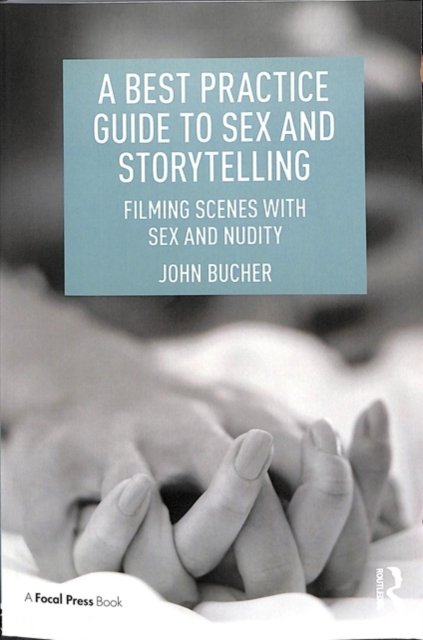 A Best Practice Guide to Sex and Storytelling