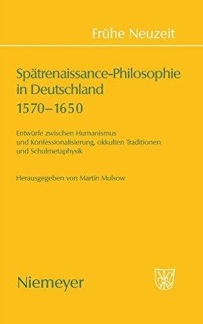 Spätrenaissance-Philosophie in Deutschland 1570-1650