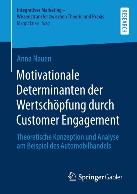 Motivationale Determinanten der Wertschopfung durch Customer Engagement
