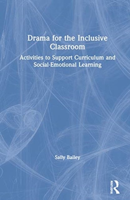 Drama for the Inclusive Classroom