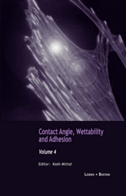 Contact Angle, Wettability and Adhesion, Volume 4