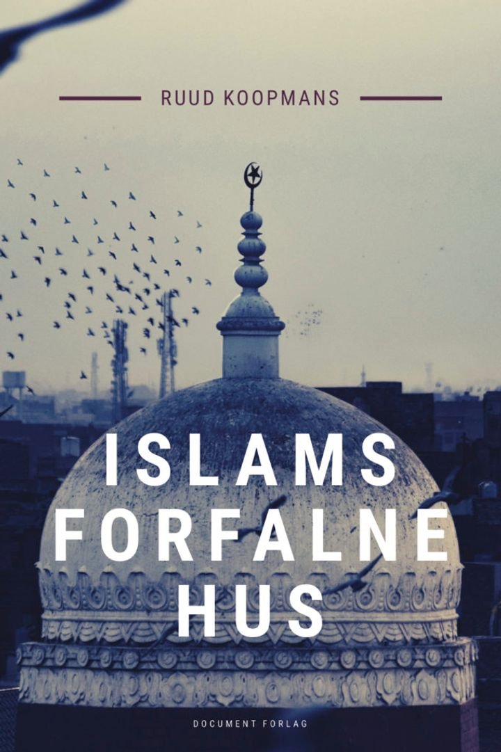 Islams forfalne hus - om krisen i den islamske verden