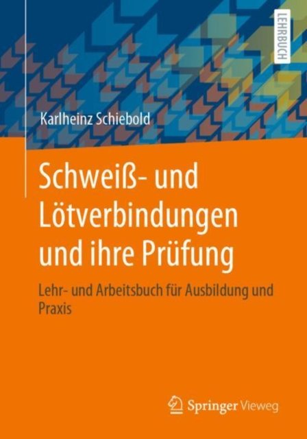 Schweiß- und Lotverbindungen und ihre Prufung